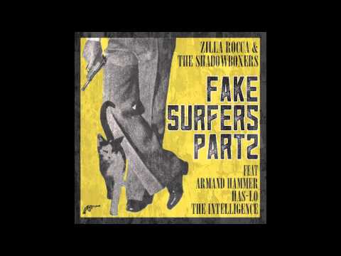 Zilla Rocca & The Shadowboxers "Fake Surfers 2" feat Armand Hammer, Has-Lo, The Intelligence