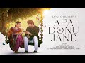 Janu Ek Dusre Ke Khatir Bane Apa Donu Jane Sapna Choudhary New Haryanvi Songs Haryanavi 2023
