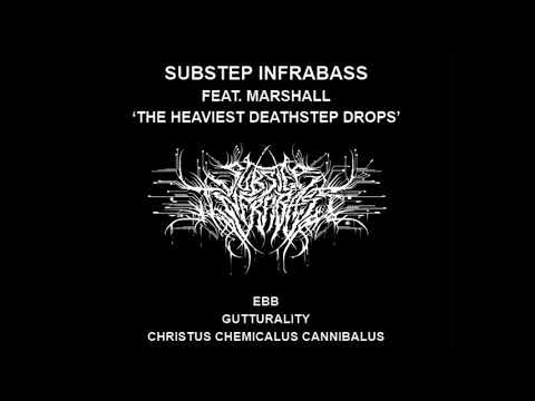 SUBSTEP INFRABASS FEAT. MARSHALL - THE HEAVIEST  DEATHSTEP DROPS 2019