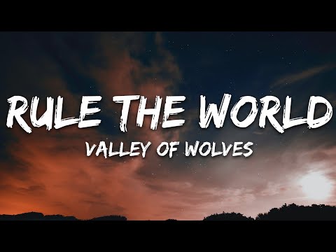 Valley Of Wolves - Rule The World (Lyrics)