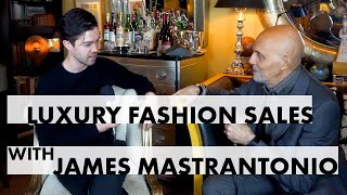 Luxury Retail Fashion Tips  - with James Mastrantonio