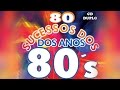 80 Sucessos dos Anos 80 (Completo) 