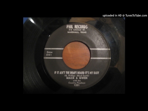 Mack And Gwen If It Ain't the Draft Board It's My Baby/Honky Tonk Girl and a Bottle Of Wine 7 Inch