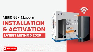 ARRIS G34 Modem Installation & Activation  Latest Method 2026