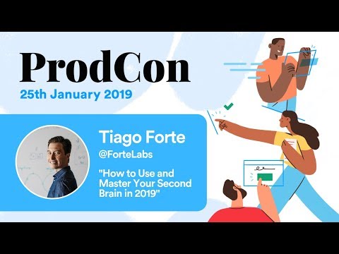 , title : 'How to Use and Master Your Second Brain in 2019 - Tiago Forte - ProdCon'