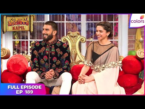 Comedy Nights With Kapil | Full Ep. 189 | Kapil welcomes Bajirao and Mastani | Colors TV