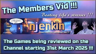 The Members Video !!!  The Games being reviewed on the Channel starting 31st March 2025 !!