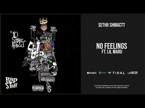 Sethii Shmactt - ''No Feelings'' Ft. Lil Maru (10 Steps Ahead)