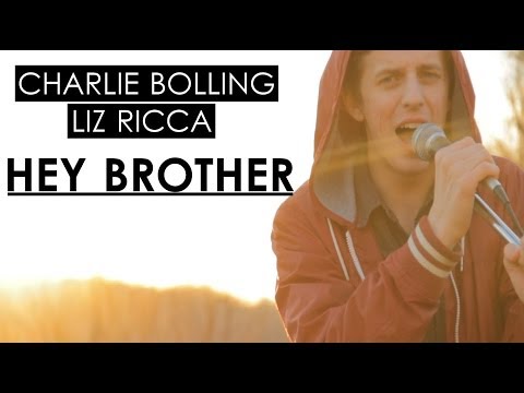 Hey Brother feat - Charlie Bolling & Liz Ricca (Avicii cover)