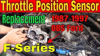 How To Change a Throttle Position Sensor (TPS):  1987-1997 OBS Ford 5.8L