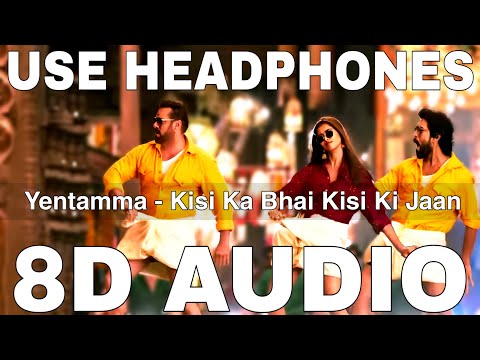 Yentamma (8D Audio) || Kisi Ka Bhai Kisi Ki Jaan || Salman Khan, Ram Charan, Venkatesh, Pooja Hegde