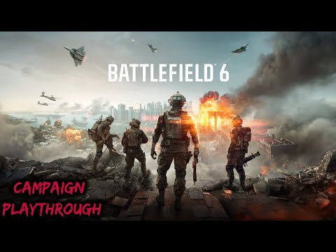 Battlefield 6 Campaign: Episode 9: Always Forward [FINAL]