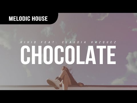 VIVID feat. Claudia Vazquez - Chocolate