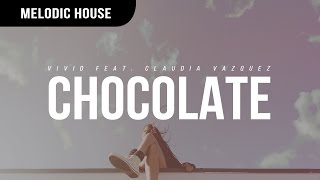 VIVID feat. Claudia Vazquez - Chocolate