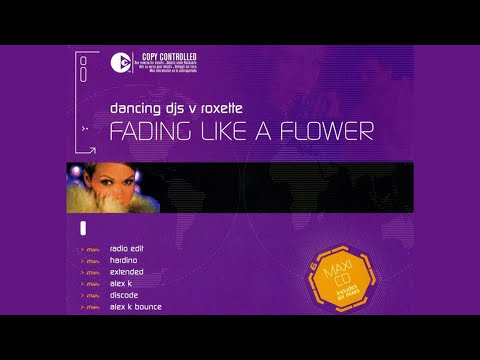 Dancing Djs vs Roxette - Fading Like A Flower (Alex K Bounce Mix)