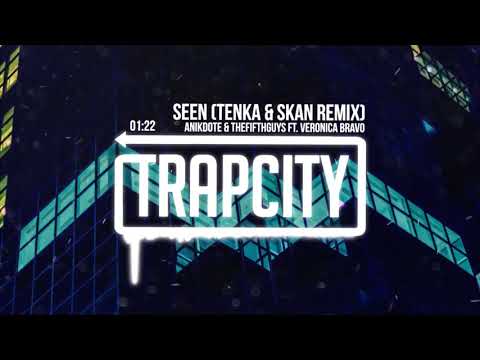 Video thumbnail for Seen (Tenka & Skan Remix)