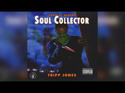 TRiPPJONES - SOUL COLLECTOR EP (Prod. by NEDARB)