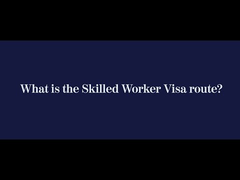 What is the Skilled Worker visa route?