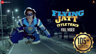 A Flying Jatt - Title Track - Full Video  Tiger S 