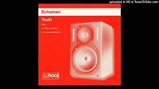 Echomen - Truth (Chris Lum Rmx)