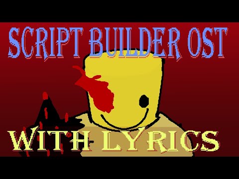 SCRIPT BUILDER OST WITH LYRICS | FORSAKEN