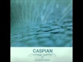 Caspian - Further Up