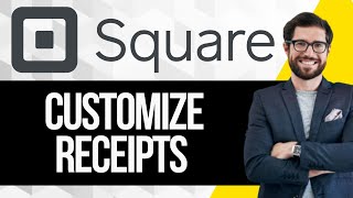 How to Customize Receipts on Square
