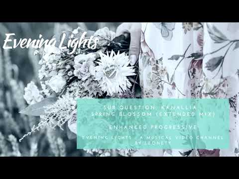 Sub Question, Kanallia - Spring Blossom (extended mix)