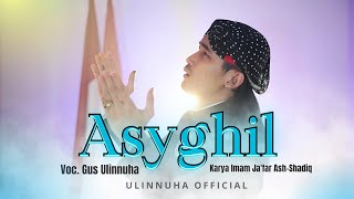 Download lagu GUS ULIN SHOLAWAT ASYGHIL VERSI TERBARU mp3