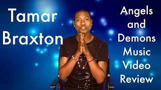 Tamar Braxton - Angels and Demons Music Video Review