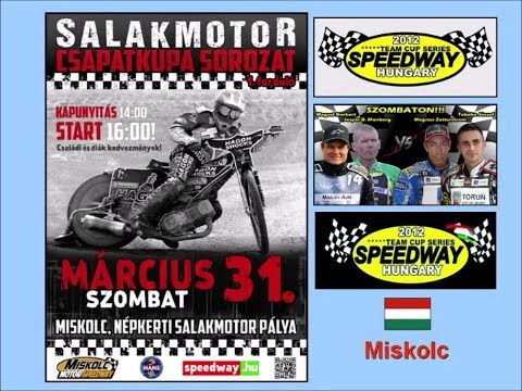 2012.03.31.Speedway Hungary Team Cup Series round 1.- Miskolc (HUN)
