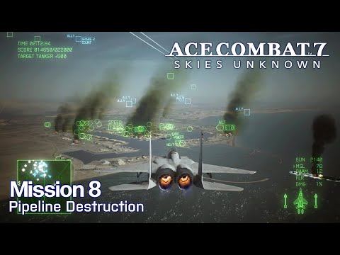 Ace Combat 7: Mission 8 - Pipeline Destruction (Ace Difficulty)