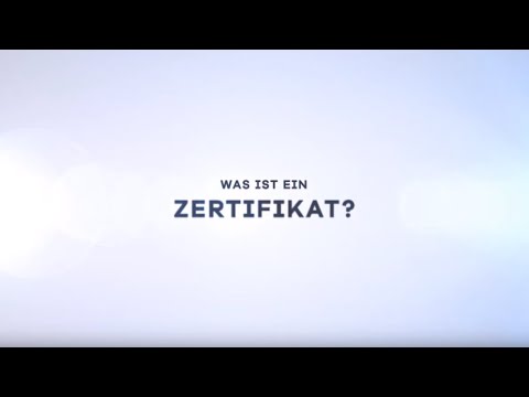 Endlich verständlich: Was ist ein Zertifikat?