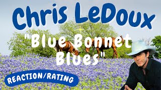 Chris LeDoux -- Blue Bonnet Blues  [REACTION/RATING]