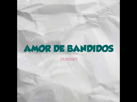 Amor de bandidos