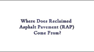 Where Does Reclaimed Asphalt Pavement (RAP) Come From?