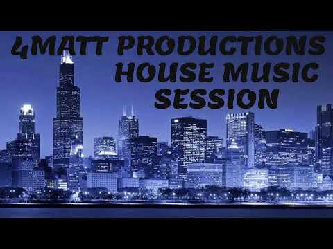 Matthew Yates (4Matt Productions) House Music Session