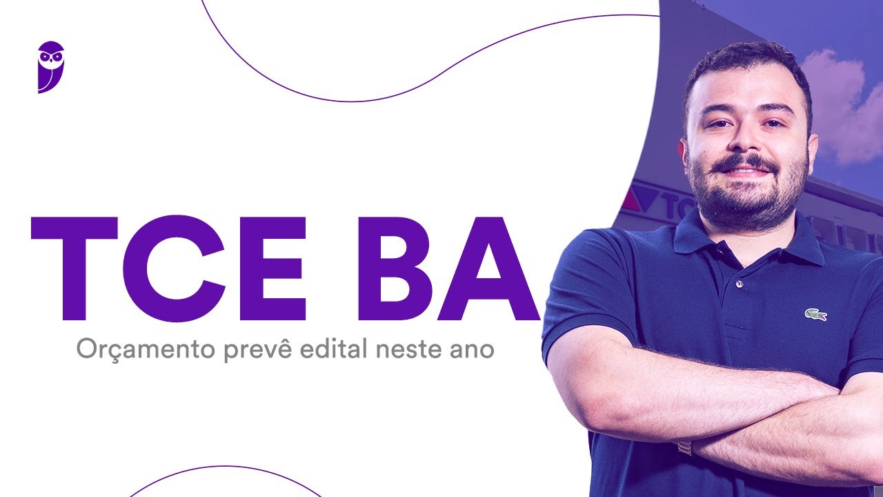 Concurso TCE BA: Orçamento prevê edital neste ano