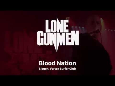 Lone Gunmen - Blood Nation - Live - Vortex Siegen 16.04.2017