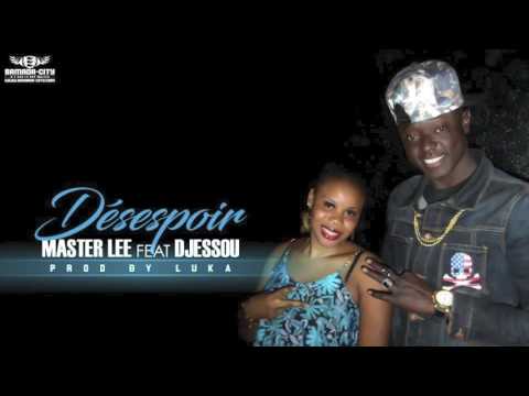 MASTER LEE FEAT. DJESSOU - DÉSESPOIR