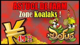 DOFUS - ASTUCE KAMAS Zone de FARM avec les Koalaks !