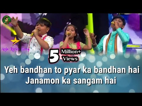 Yeh Bandhan To Pyar Ka Bandhan Hai(Lyrics) Prity,Mauli&Harshit's Performance along with Alka Yagnik