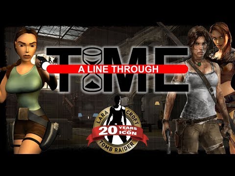The Tomb Raider Trinity - A Line Through Time