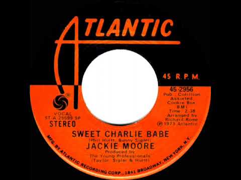 1973 HITS ARCHIVE: Sweet Charlie Babe - Jackie Moore (stereo 45)