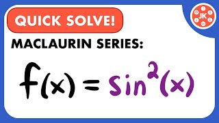 Série de Maclaurin pour sin²(x) | Mathématiques de niveau primaire
