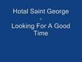 Hotel Saint George - Looking For A Good Time ...