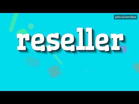 RESELLER - HOW TO PRONOUNCE IT!?
