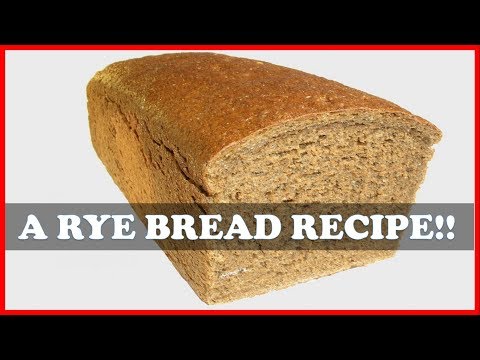 A Recipe for Rye Bread