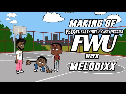Making Of "FWU" By Kalan.FrFr & Casey Veggies Prod. Melodixx & Jboogin