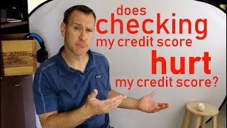 Does Checking My Credit Score Hurt My Score?